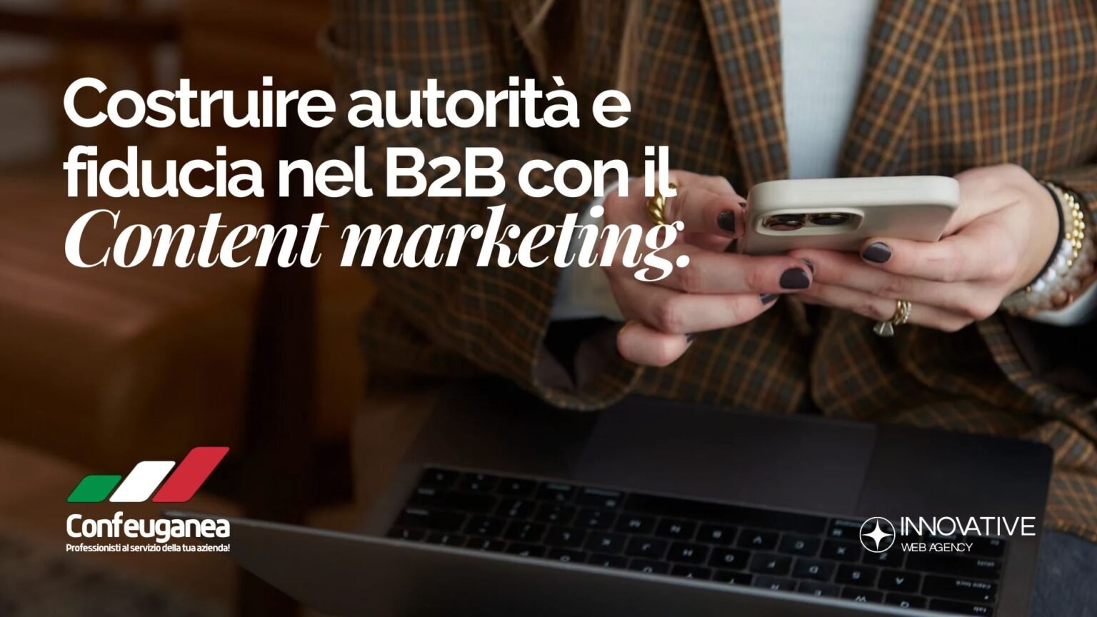 content marketing B2B strategico autorità fiducia