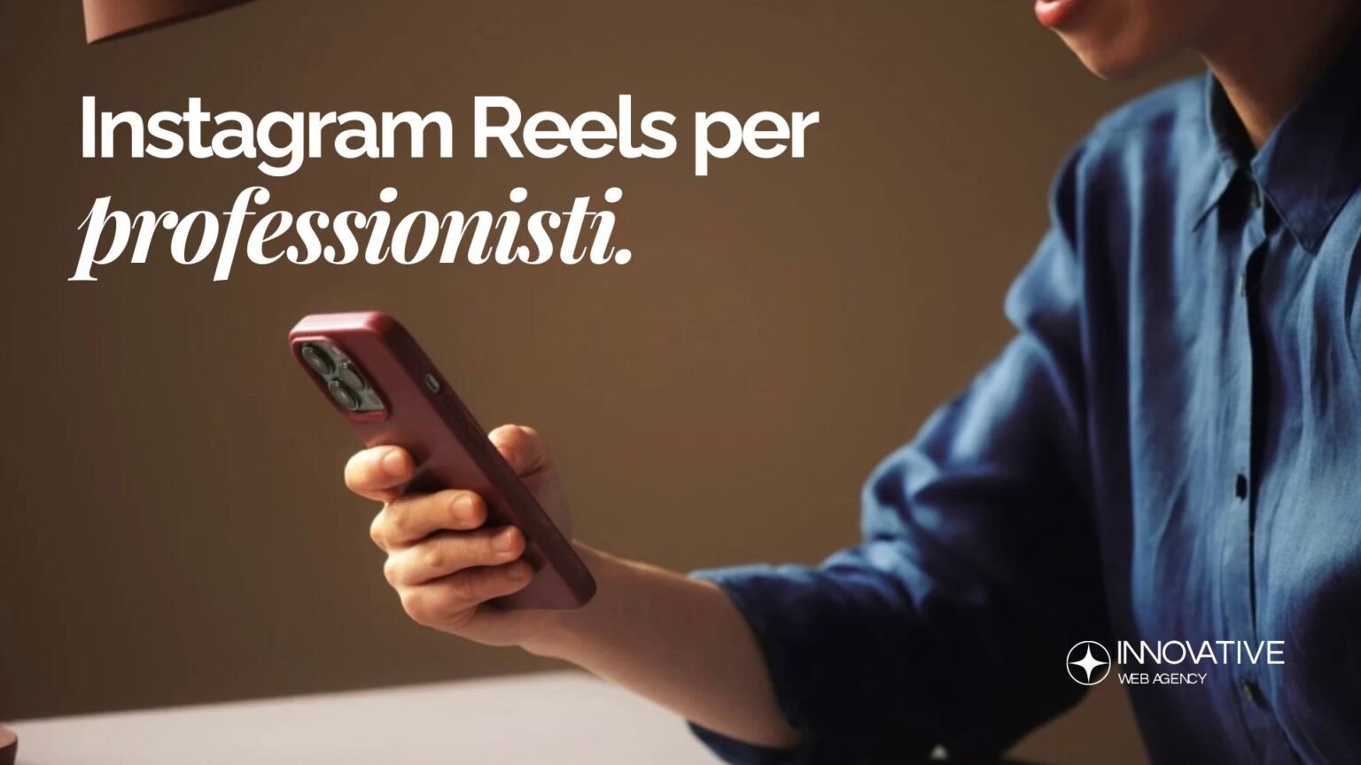 Instagram Reels per Professionisti format, hook e CTA che portano clienti