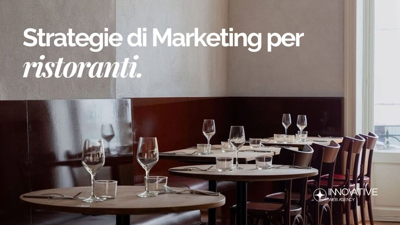 Marketing per ristoranti_ strategie efficaci per riempire i tavoli nei giorni feriali